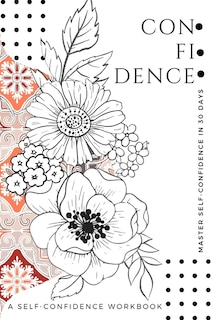 Couverture_Confidence. A Self-Confidence WorkBook