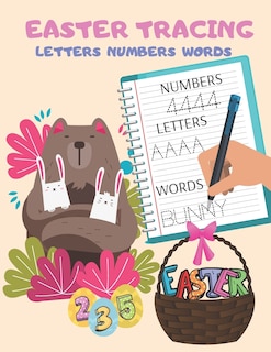 Easter Tracing Letters Numbers Words: ABC Pre Kindergarten Handwriting Workbook Pre K Learning Activities Letter Tracing For Kids 3-5 Years