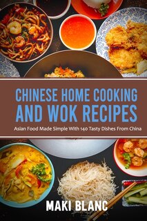 Couverture_Chinese Home Cooking And Wok Recipes