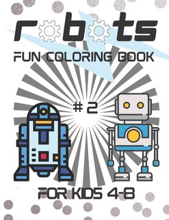 Front cover_Robots Fun Coloring Book for Kids 3-7
