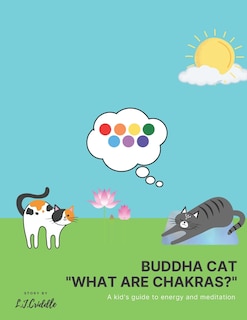 Buddha Cat What are Chakras?: A kid's guide to energy and meditation