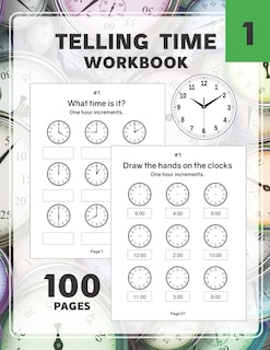 Telling Time Workbook: Practice Reading and Draw the Hand on the Clocks One Hour Half Hour 15 5 1 Minutes