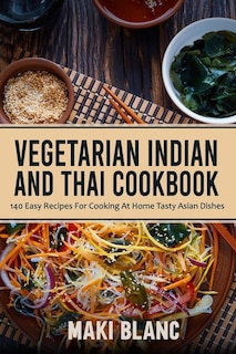 Front cover_Vegetarian Indian And Thai Cookbook