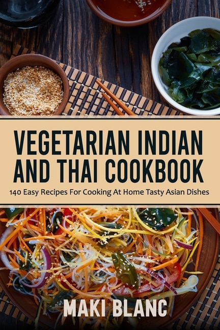 Front cover_Vegetarian Indian And Thai Cookbook