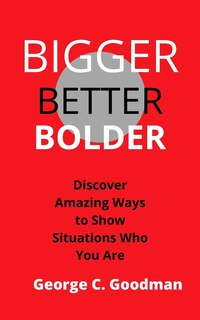 Front cover_Bigger, Better, Bolder