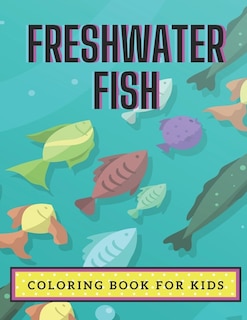 Front cover_Freshwater Fish Coloring Book For Kids