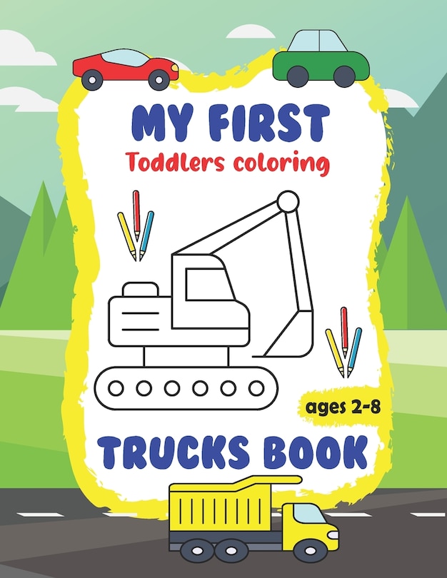 Front cover_My first Toddler Coloring Trucks Book