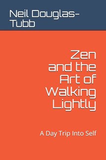 Front cover_Zen and the Art of Walking Lightly