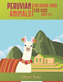 Couverture_Peruvian Animals Coloring Book For Kids Ages 4-8