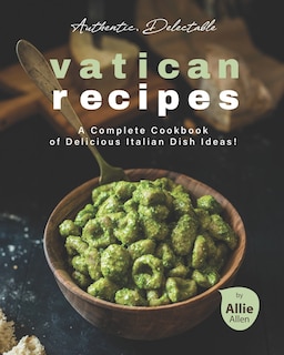 Couverture_Authentic, Delectable Vatican Recipes
