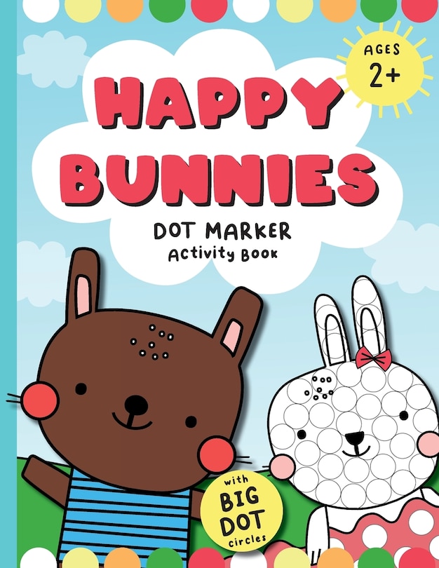 Front cover_Happy Bunnies Dot Markers Activity Book