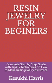 Front cover_Resin Jewelry for Beginers
