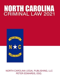 Front cover_North Carolina Criminal Law 2021