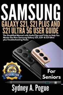 Couverture_Samsung Galaxy S21, S21 Plus and S21 Ultra 5g User Guide for Seniors