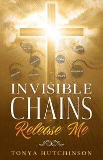 Front cover_Invisible Chains Release Me