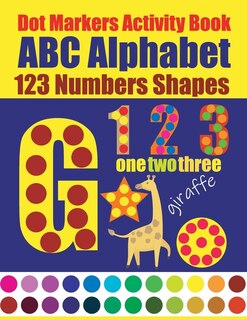 Couverture_Dot Markers Activity Book ABC Alphabet 123 Numbers Shapes