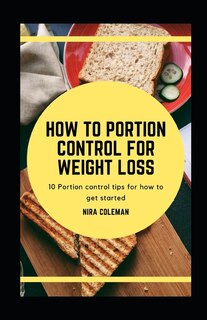 Front cover_How to Portion Control for Weight Loss