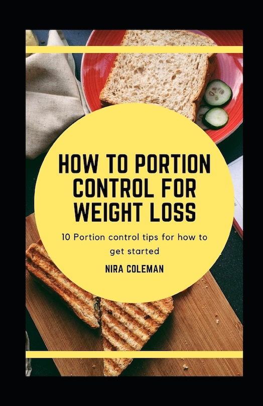 Front cover_How to Portion Control for Weight Loss