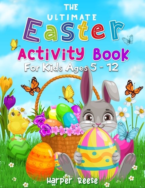 Front cover_The Ultimate Easter Activity Book For Kids Ages 5 - 12