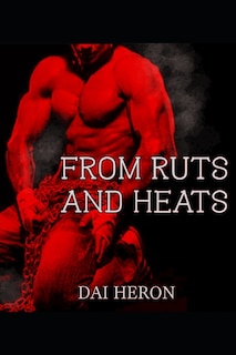 Front cover_From Ruts and Heats