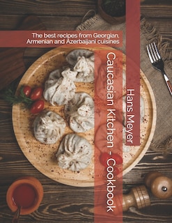 Front cover_Caucasian Kitchen - Cookbook