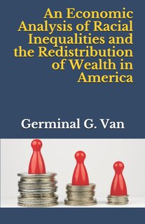 Couverture_An Economic Analysis of Racial Inequalities and the Redistribution of Wealth in America