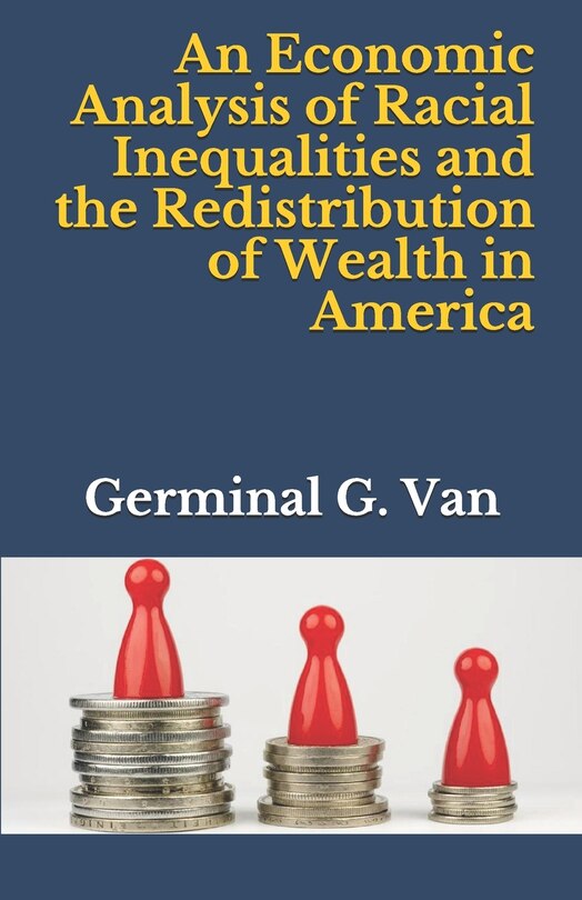 Couverture_An Economic Analysis of Racial Inequalities and the Redistribution of Wealth in America