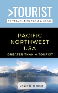 Front cover_Greater Than a Tourist - Pacific Northwest