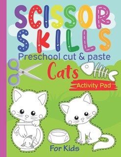 Couverture_Scissor Skills Preschool cut & paste cats activity pad for kids