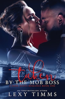 Front cover_Taken By The Mob Boss