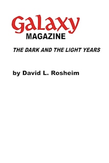 Galaxy Magazine: The Dark and the Light Years