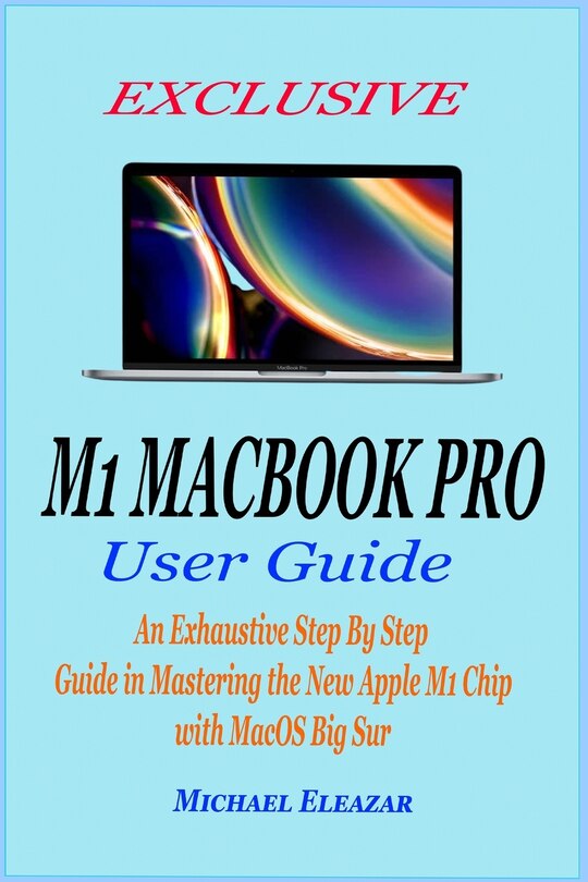 Front cover_Exclusive M1 Macbook Pro User Guide
