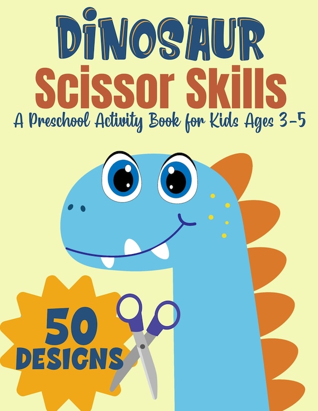 Couverture_Dinosaur Scissor Skills, A Preschool Activity Book For Kids Ages 3-5