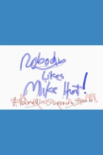 Front cover_Nobody likes Mike Hunt