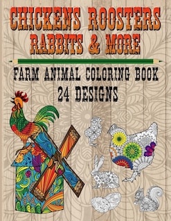 Front cover_Chickens Roosters Rabbits and More - Farm Animal Coloring Book 24 Designs
