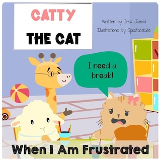 Front cover_Catty The Cat When I am frustrated