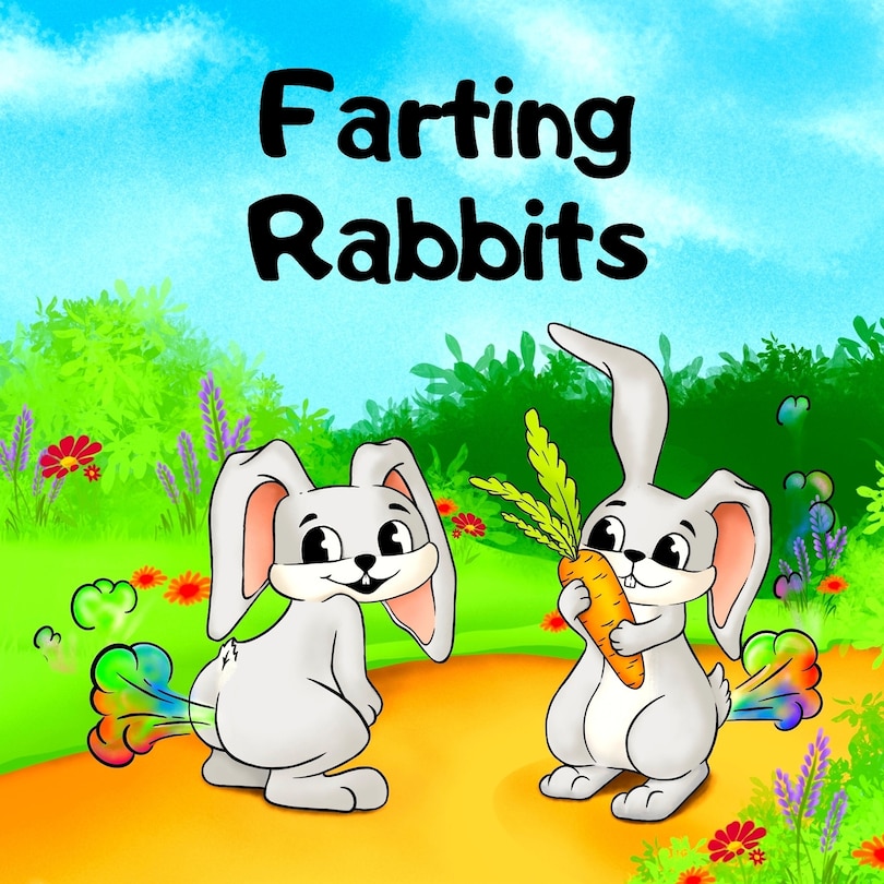 Farting Rabbits: A Rhyming, Read Aloud Story For Kids About Farting ...