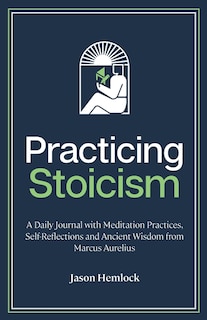 Front cover_Practicing Stoicism