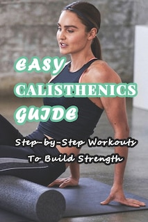 Front cover_Easy Calisthenics Guide