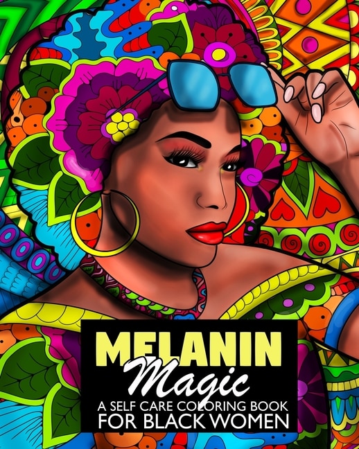 Couverture_Melanin Magic A Self Care Coloring Book For Black Women