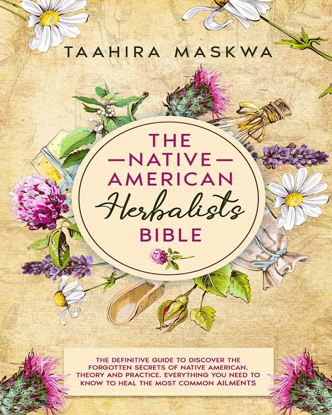 Front cover_The Native American Herbalist's Bible