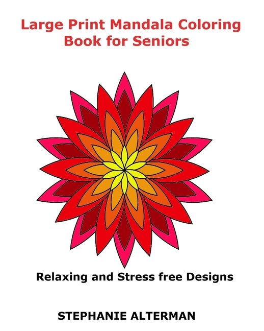 Large Print Mandala Coloring Book for Seniors: Relaxing and Stress free Designs