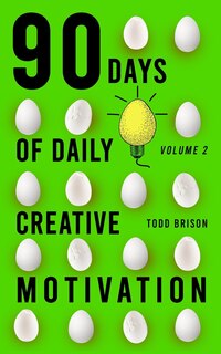 Front cover_90 Days of Daily Creative Motivation (Volume 2)