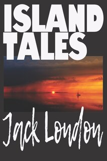 Front cover_Island Tales by Jack London