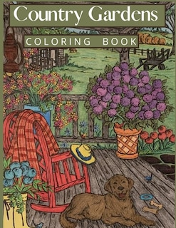 Country Gardens Coloring Book: (Country Gardens Coloring Book)