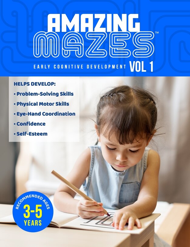 Front cover_Amazing Mazes Ages 3 to 5 years Cognitive Development Activity Book, 100 pages with 50 Entry-Level Maze Puzzles