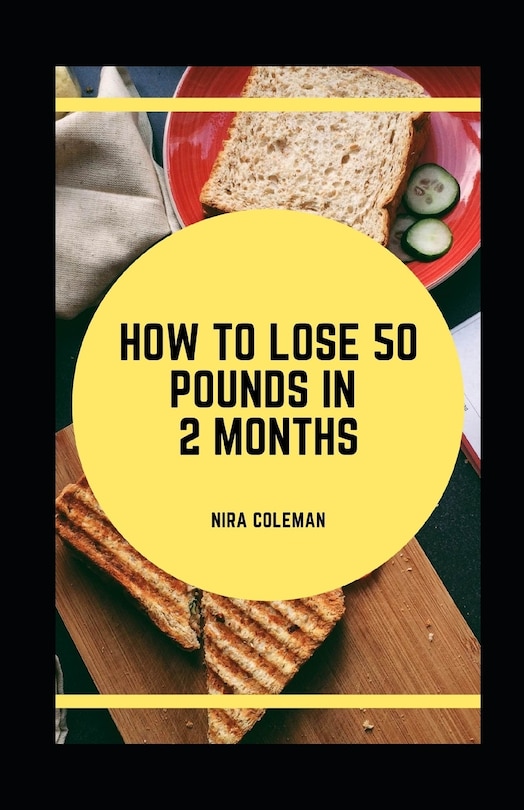 Front cover_How to Lose 50 Pounds in 2 Months