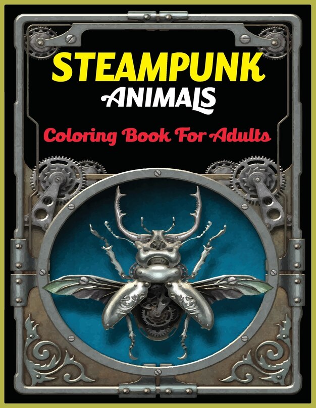 Front cover_Steampunk Animals Coloring Book For Adults