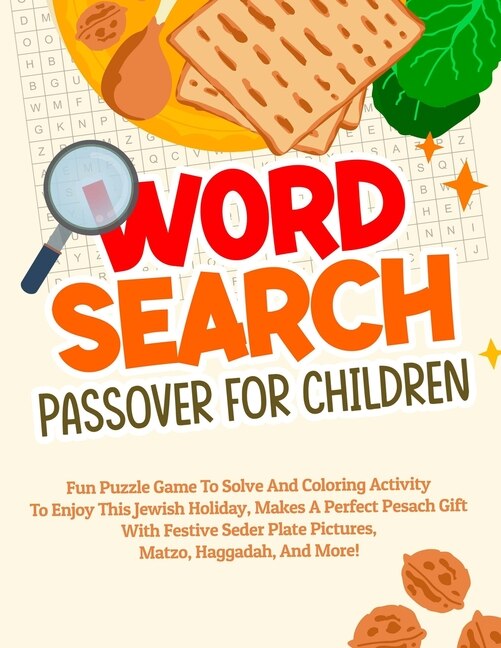 Word Search Passover For Children: Fun Puzzle Game To Solve And Coloring Activity To Enjoy This Jewish Holiday, Makes A Perfect Pesach Gift With Festive Seder Plate Pictures, Matzo, Haggadah, And More!