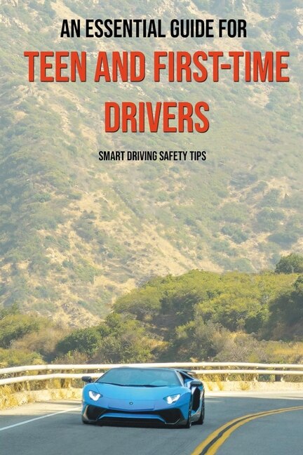 Couverture_An Essential Guide For Teen And First-Time Drivers